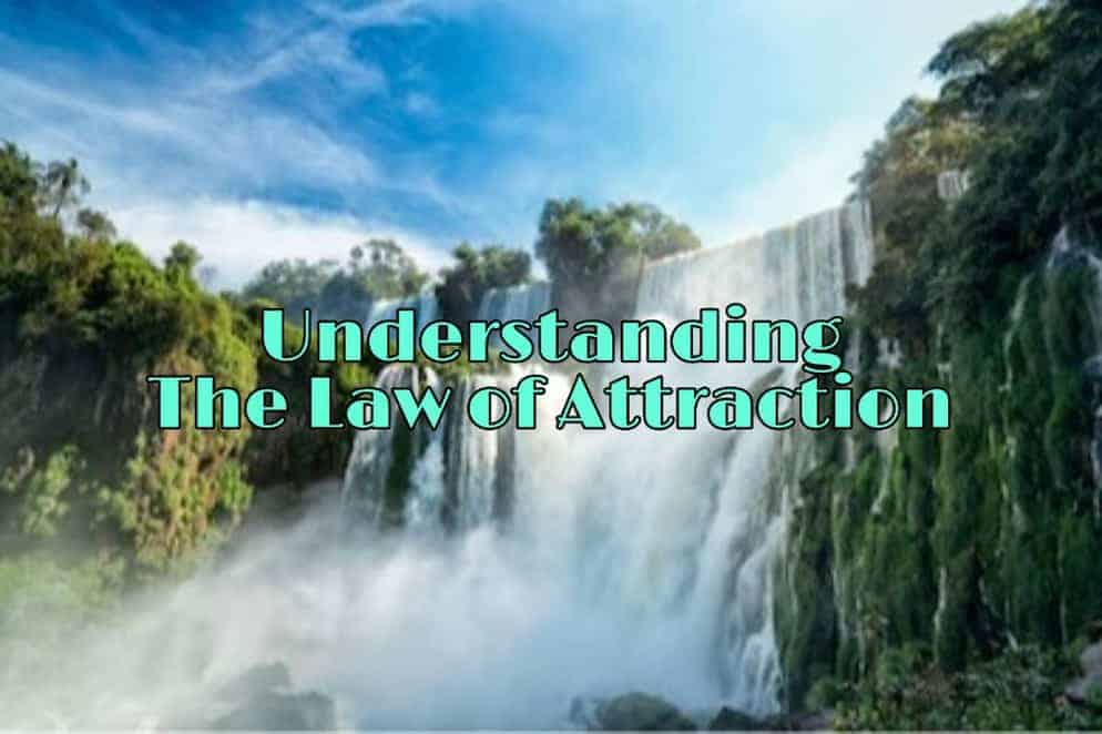 Understanding the Law of attraction